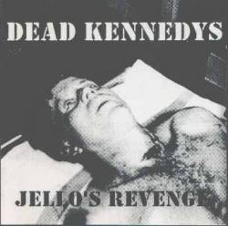 Dead Kennedys : Jello's Revenge